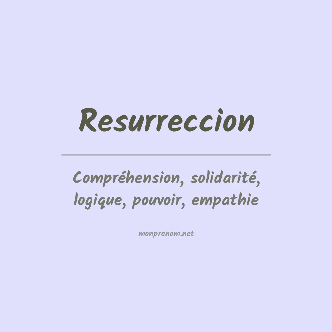 Signification du Prénom Resurreccion Signification du Prénom Resurreccion