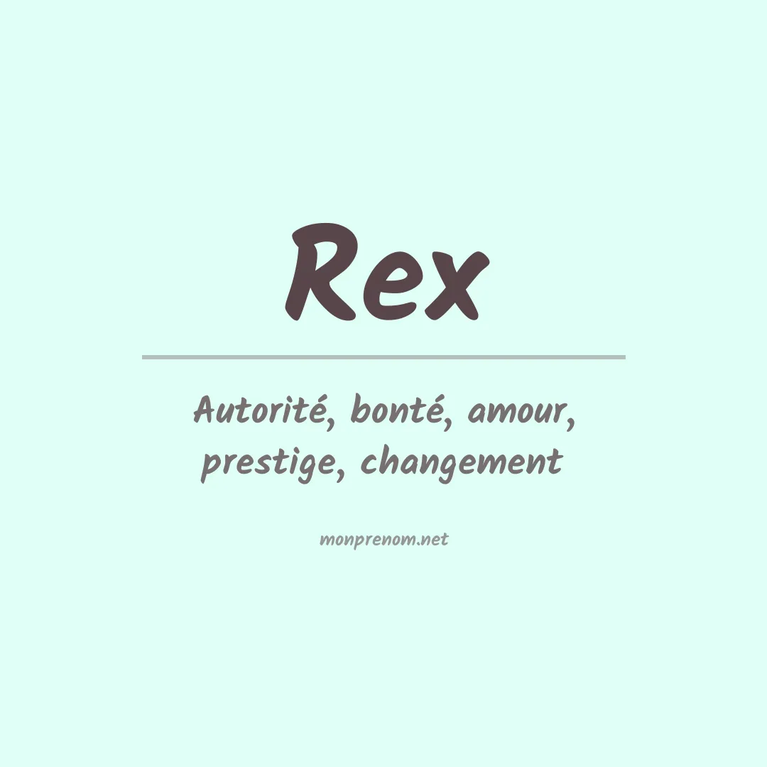 Signification du Prénom Rex