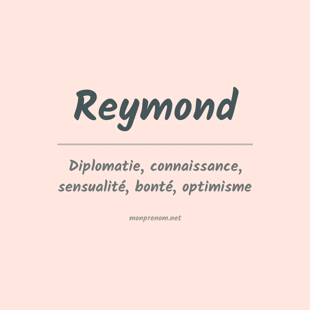 Signification du Prénom Reymond