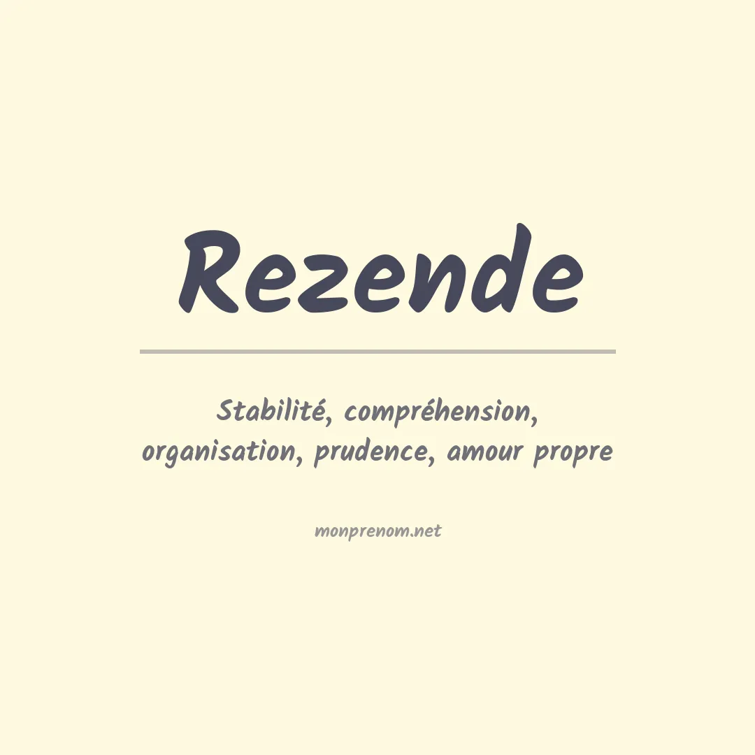 Signification du Prénom Rezende Signification du Prénom Rezende