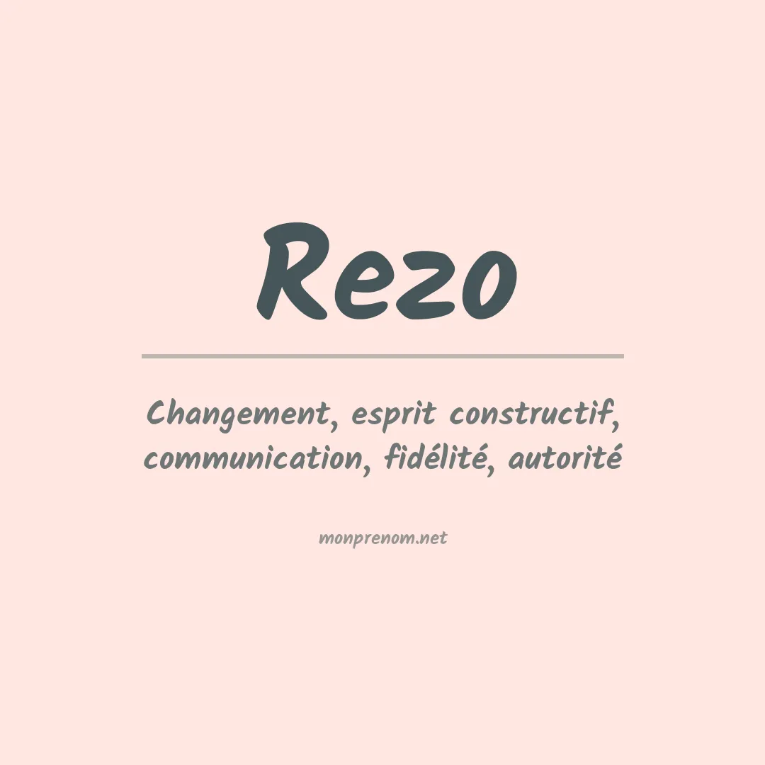 Signification du Prénom Rezo Signification du Prénom Rezo