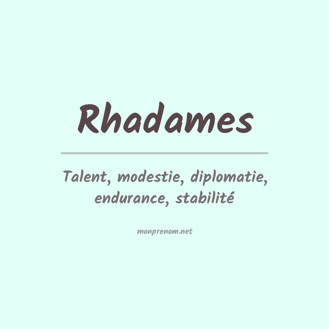 Signification du Prénom Rhadames