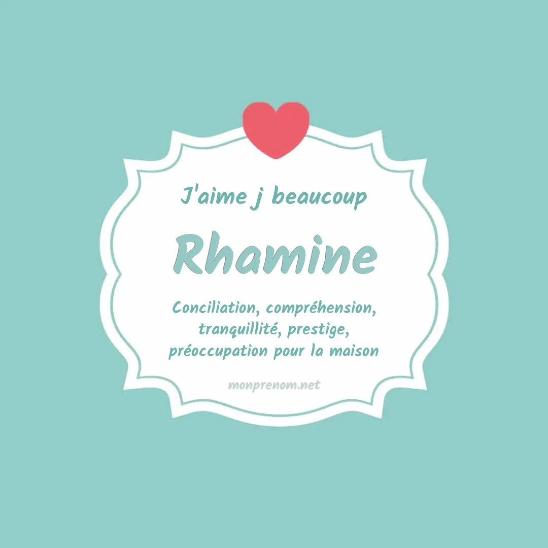 j'aime beaucoup Rhamine