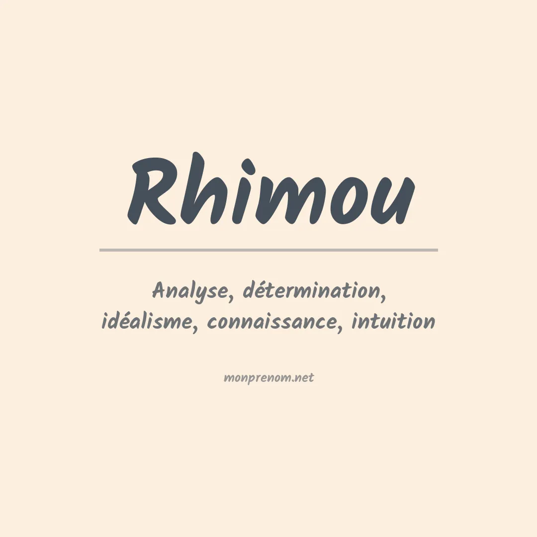 Signification du Prénom Rhimou Signification du Prénom Rhimou