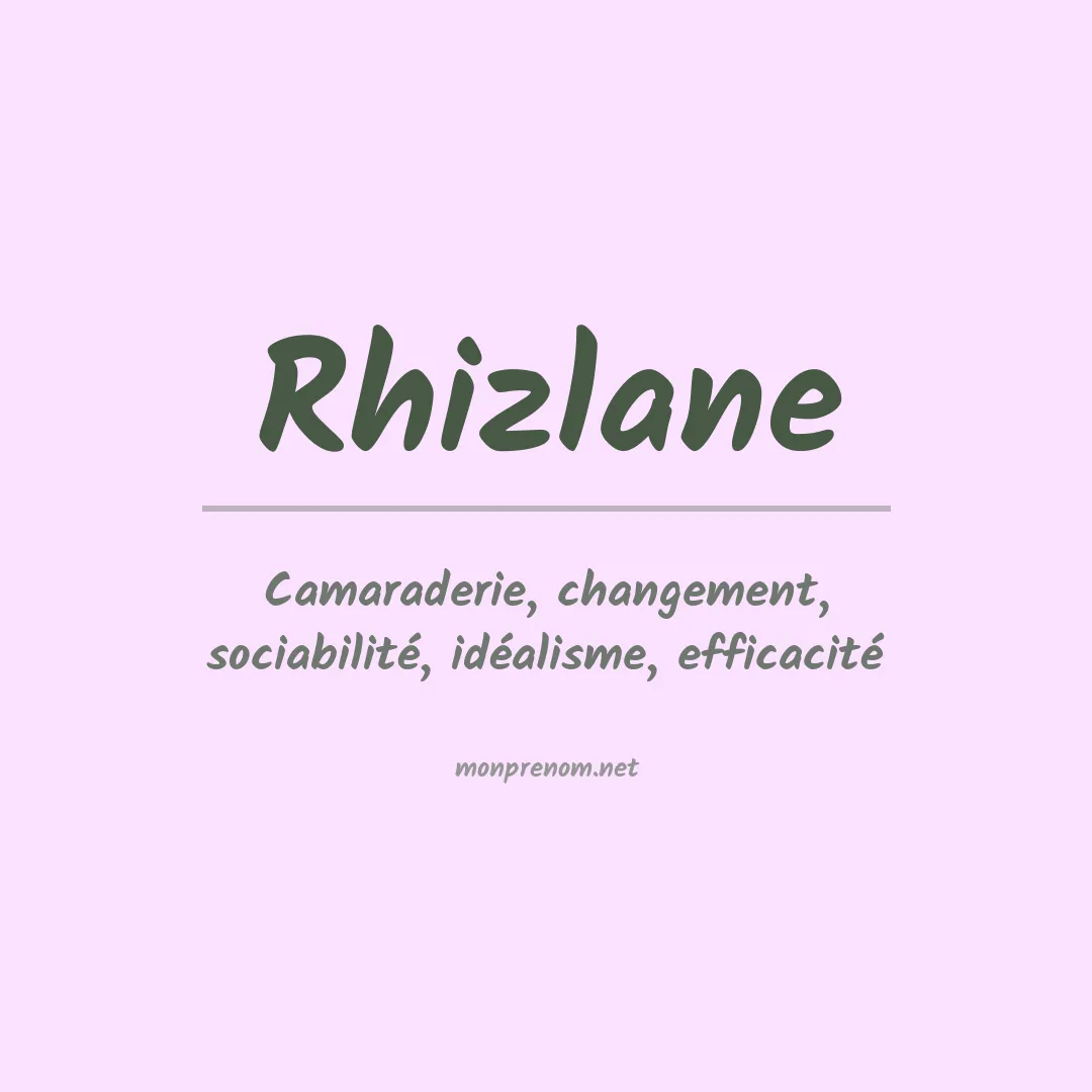 Signification du Prénom Rhizlane Signification du Prénom Rhizlane