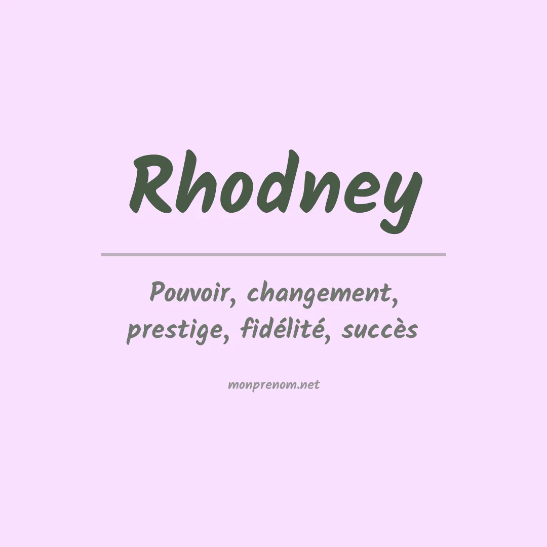 Signification du Prénom Rhodney