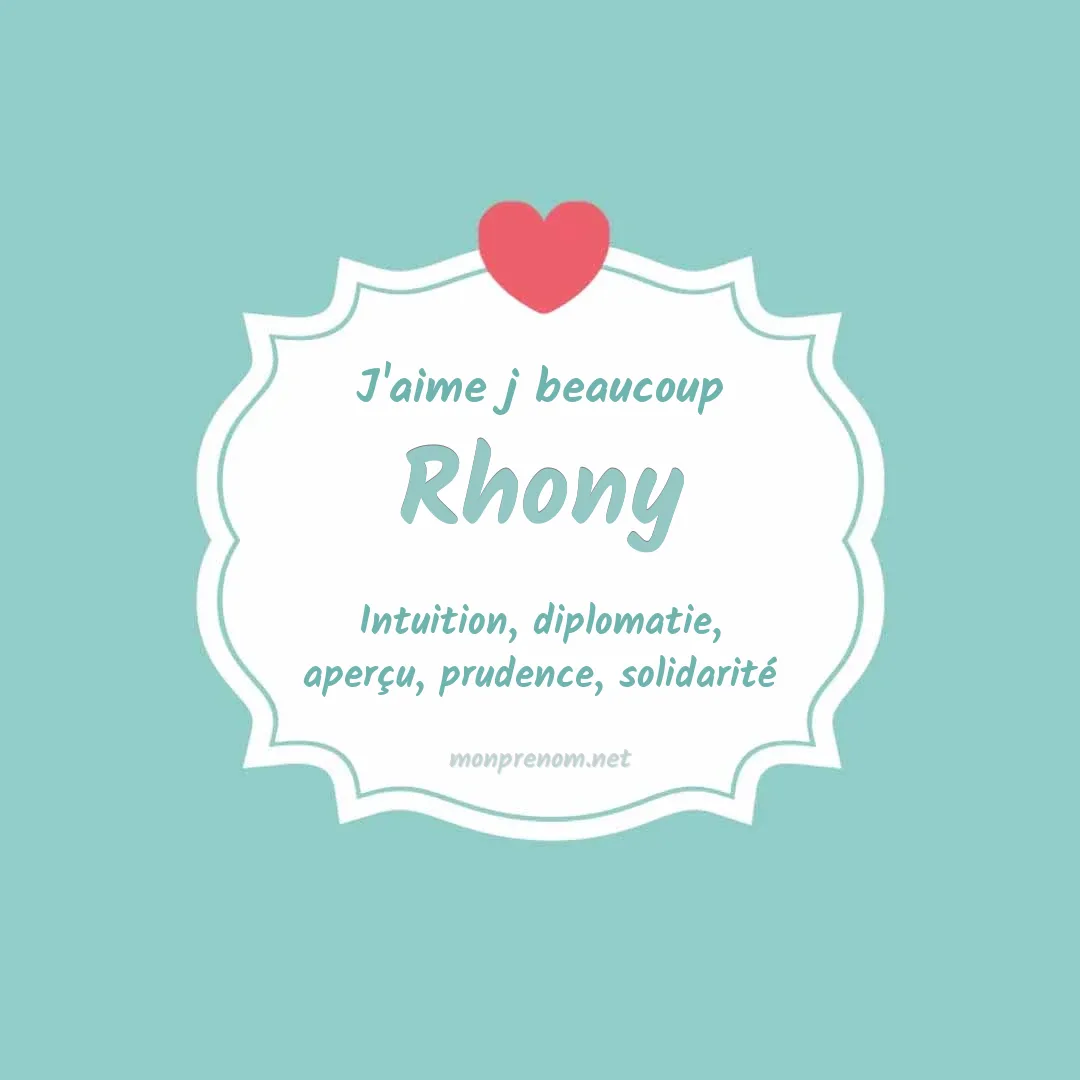 j'aime beaucoup Rhony