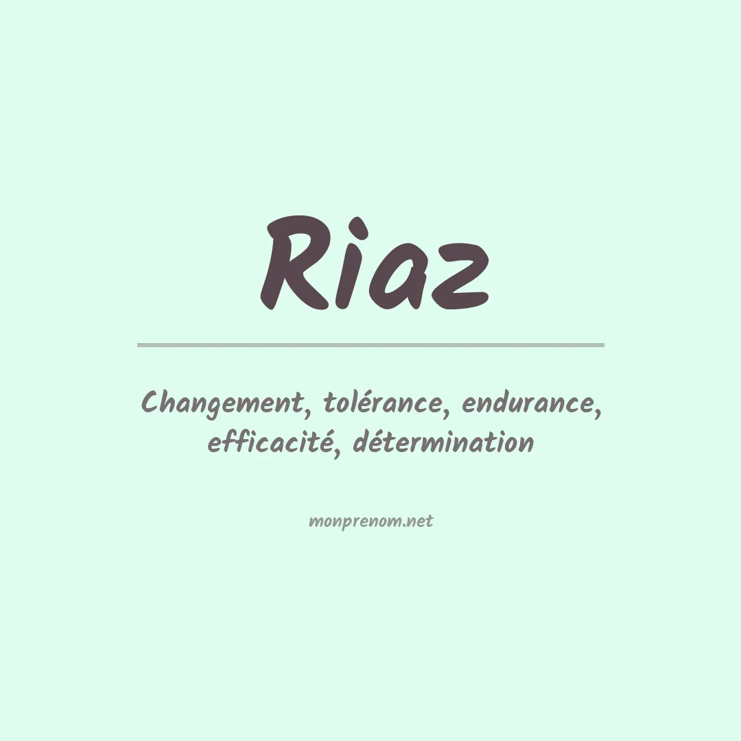 Signification du Prénom Riaz