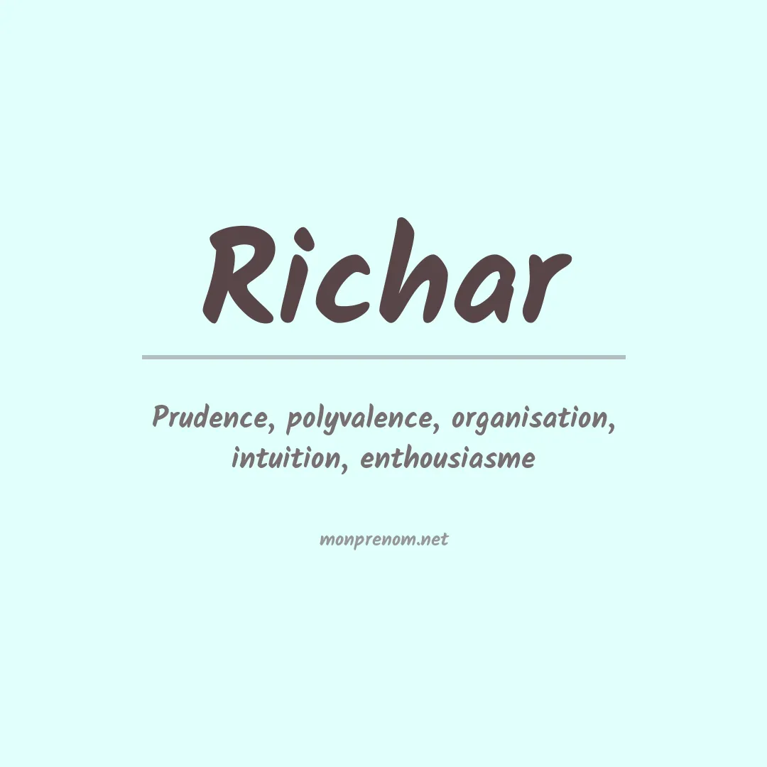Signification du Prénom Richar Signification du Prénom Richar