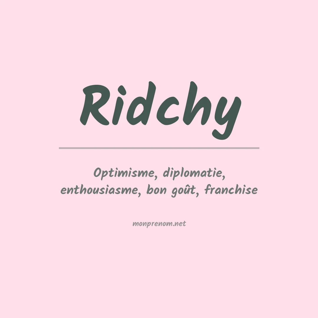 Signification du Prénom Ridchy Signification du Prénom Ridchy