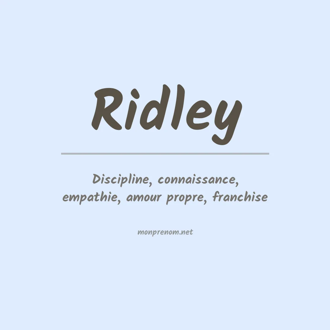 Signification du Prénom Ridley