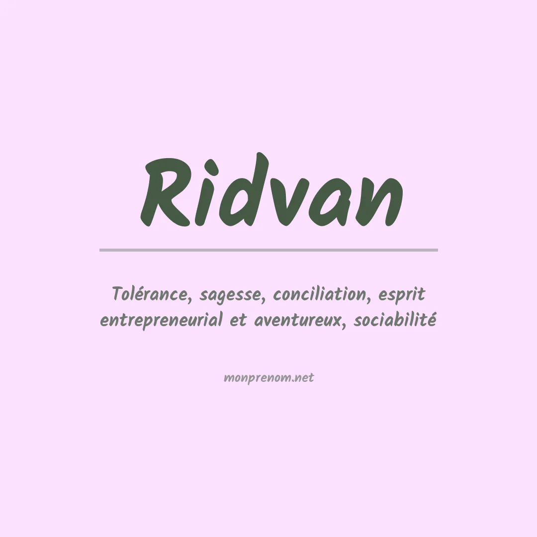 Signification du Prénom Ridvan Signification du Prénom Ridvan