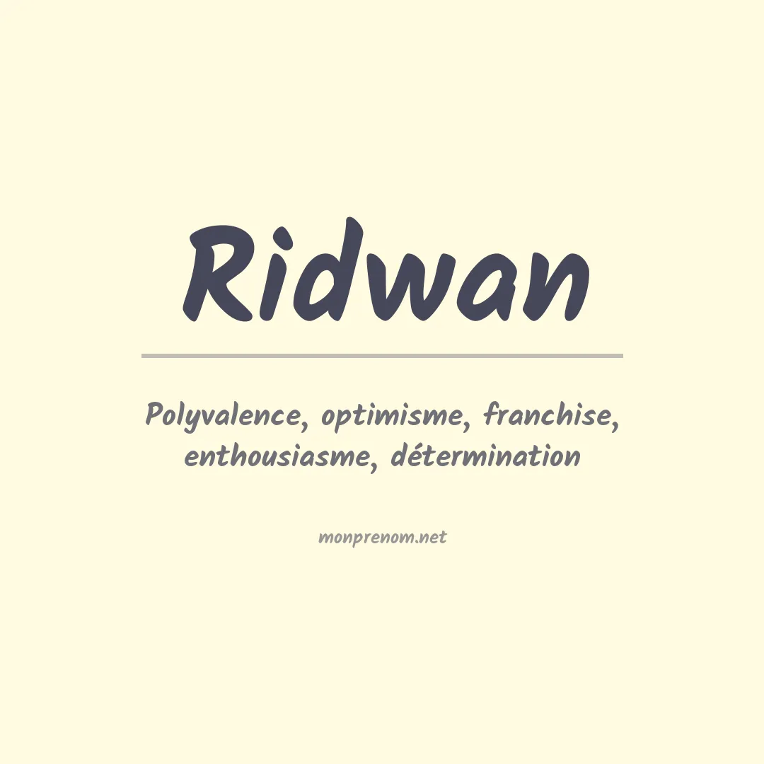 Signification du Prénom Ridwan Signification du Prénom Ridwan