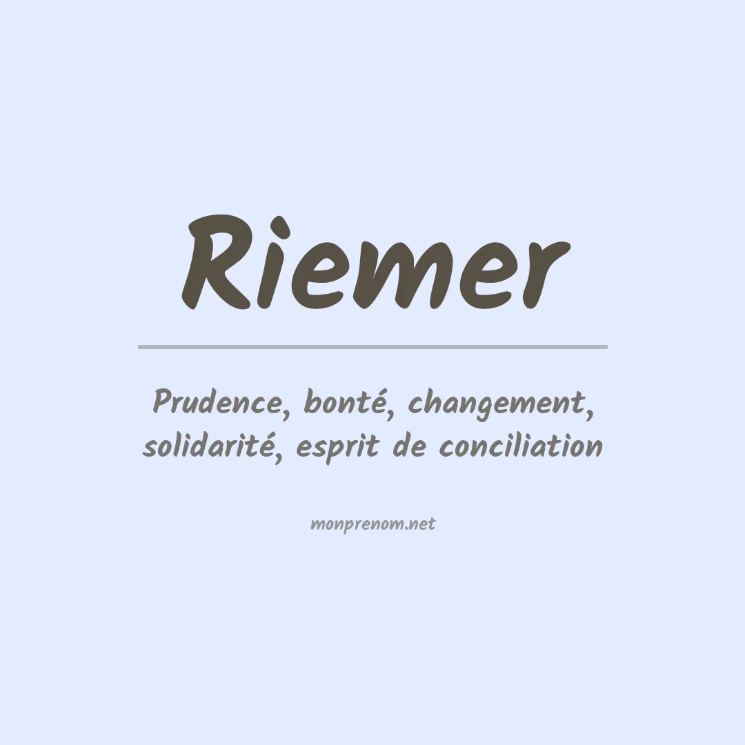 Signification du Prénom Riemer