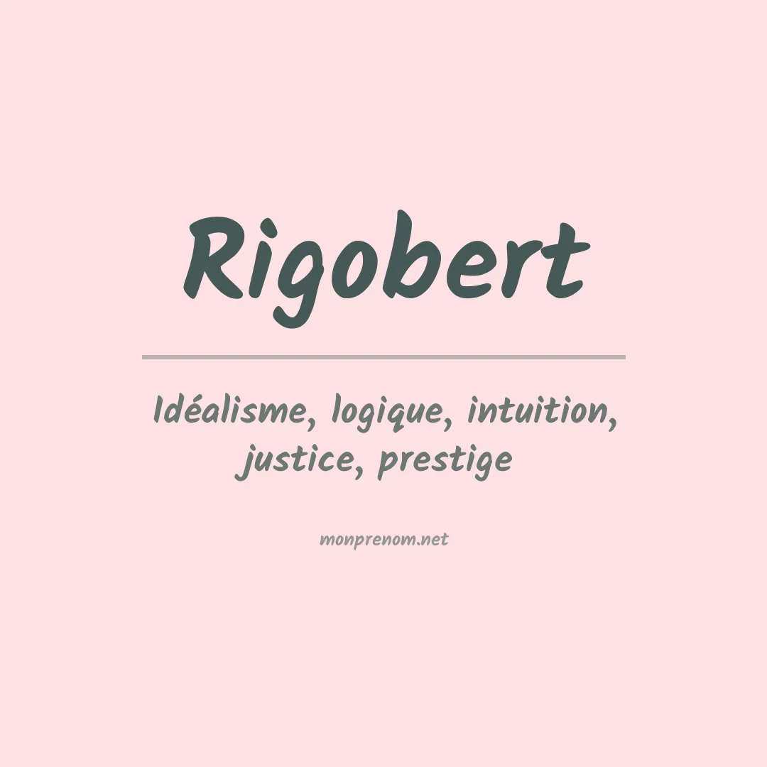 Signification du Prénom Rigobert Signification du Prénom Rigobert