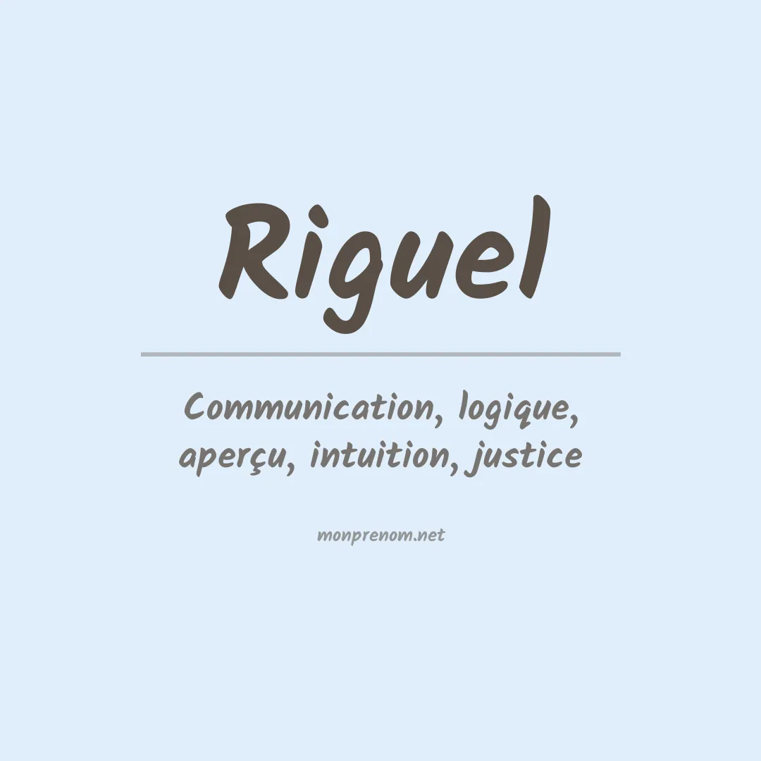 Signification du Prénom Riguel