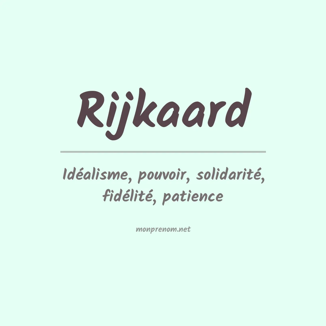 Signification du Prénom Rijkaard Signification du Prénom Rijkaard