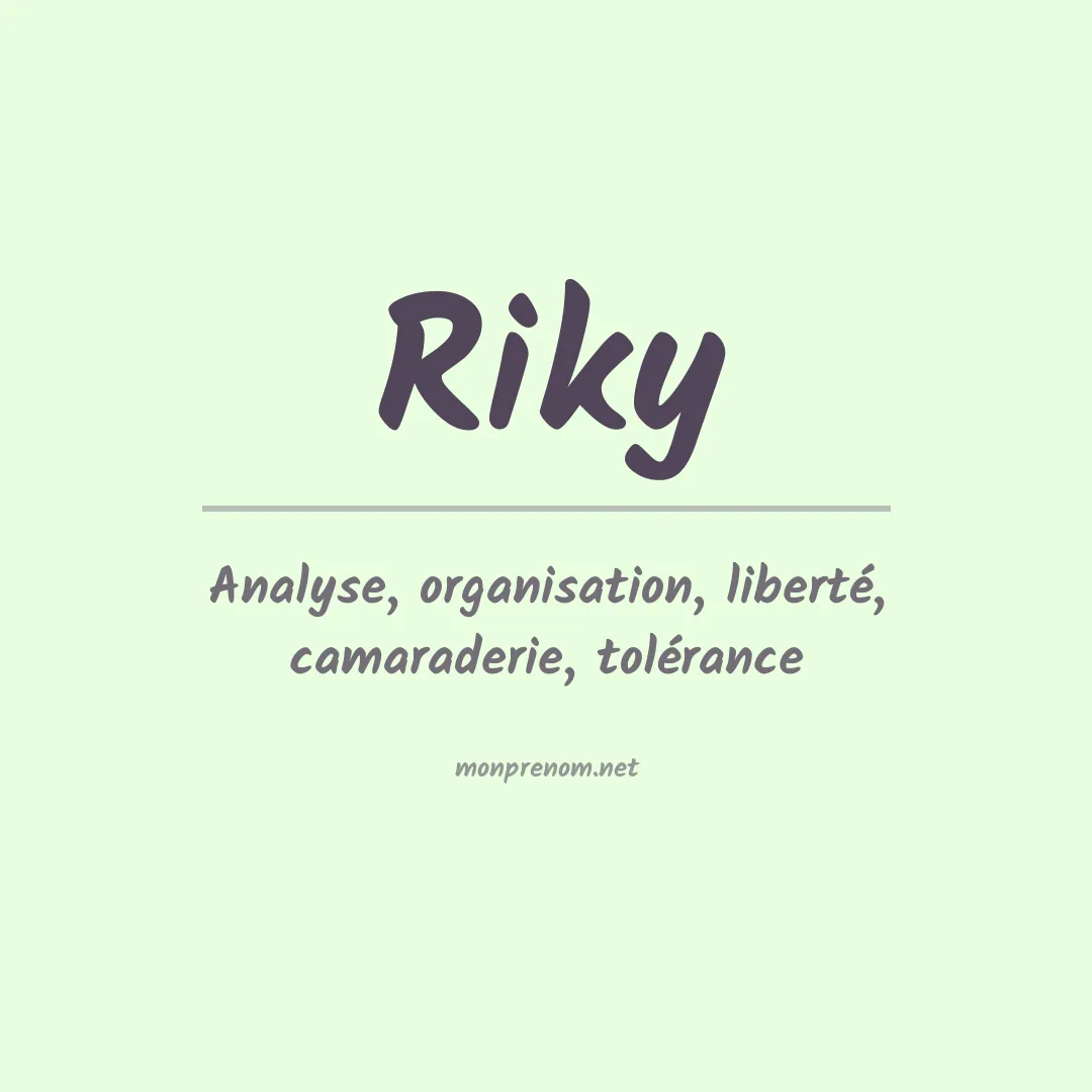 Signification du Prénom Riky Signification du Prénom Riky