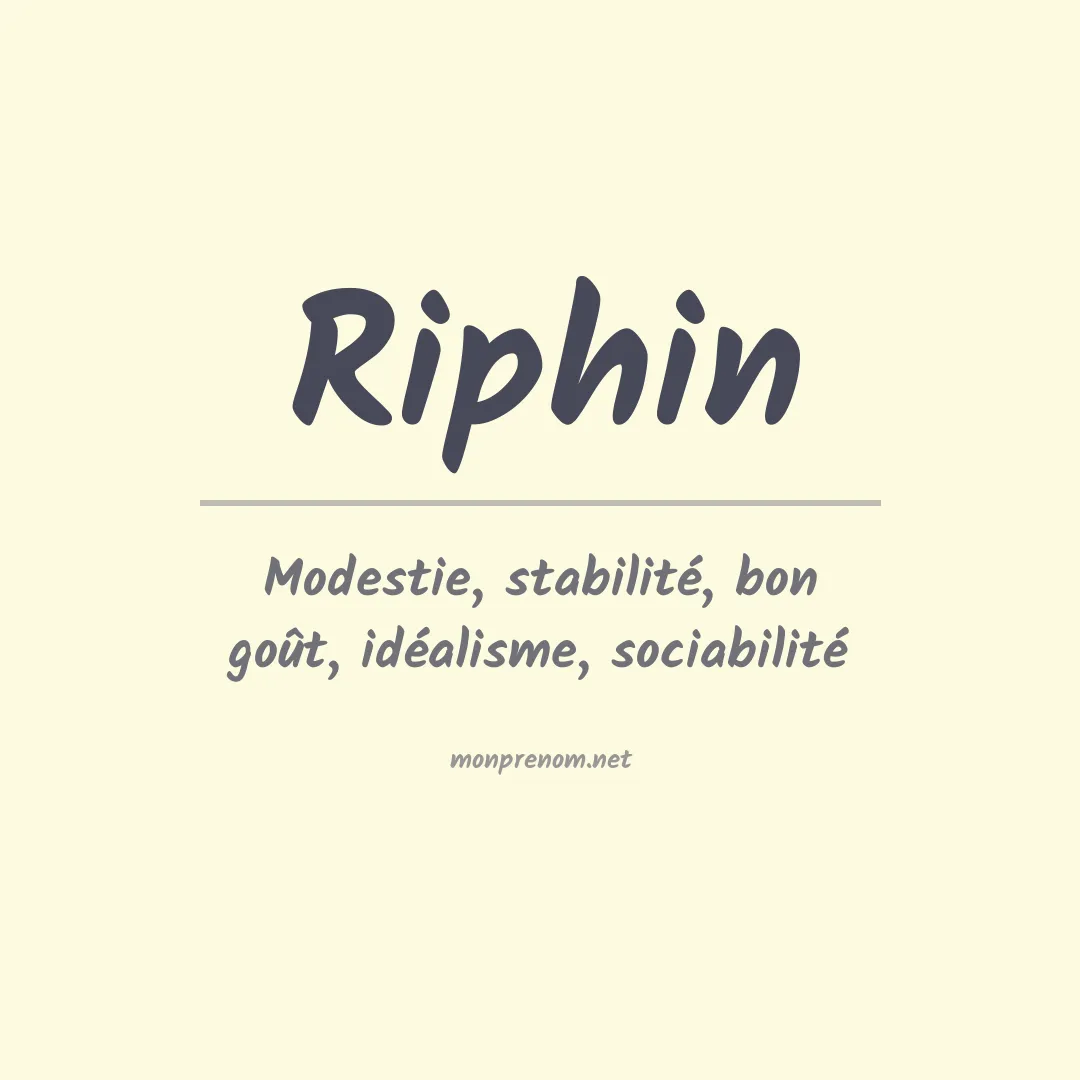 Signification du Prénom Riphin Signification du Prénom Riphin