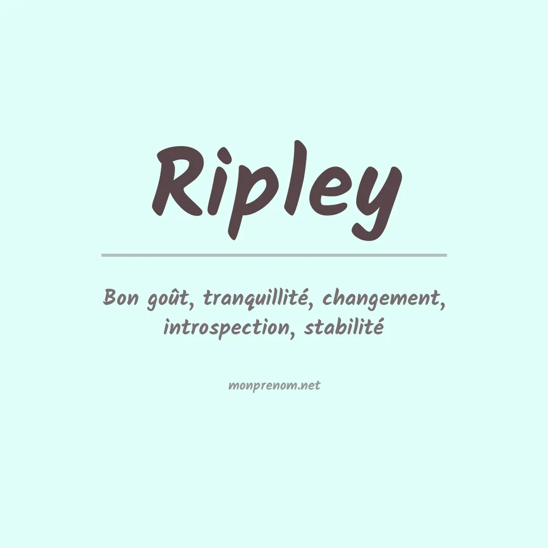 Signification du Prénom Ripley