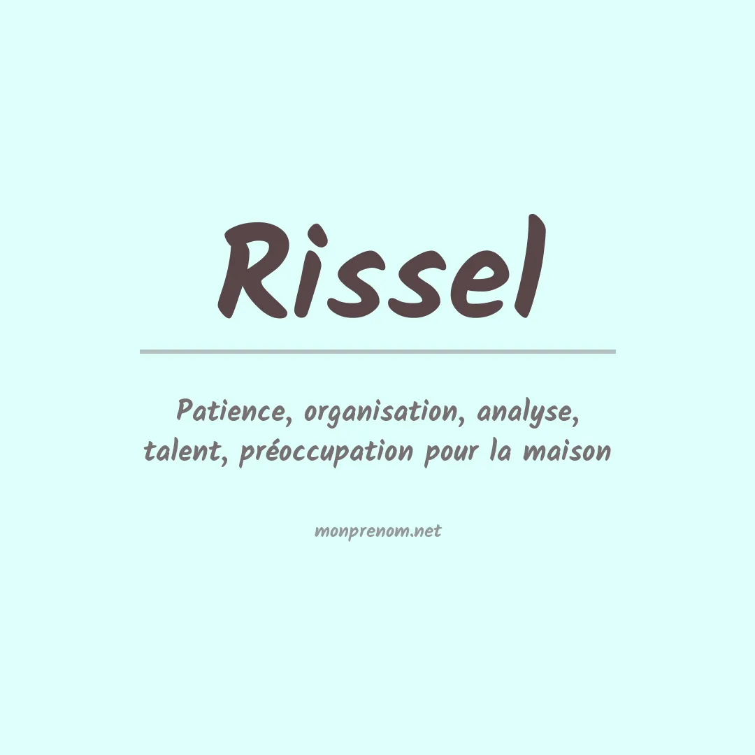 Signification du Prénom Rissel Signification du Prénom Rissel
