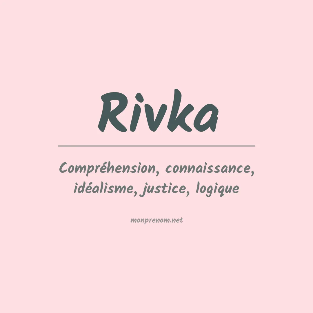 Signification du Prénom Rivka Signification du Prénom Rivka