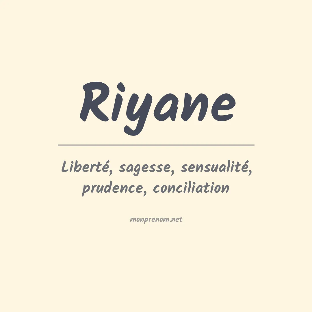 Signification du Prénom Riyane Signification du Prénom Riyane