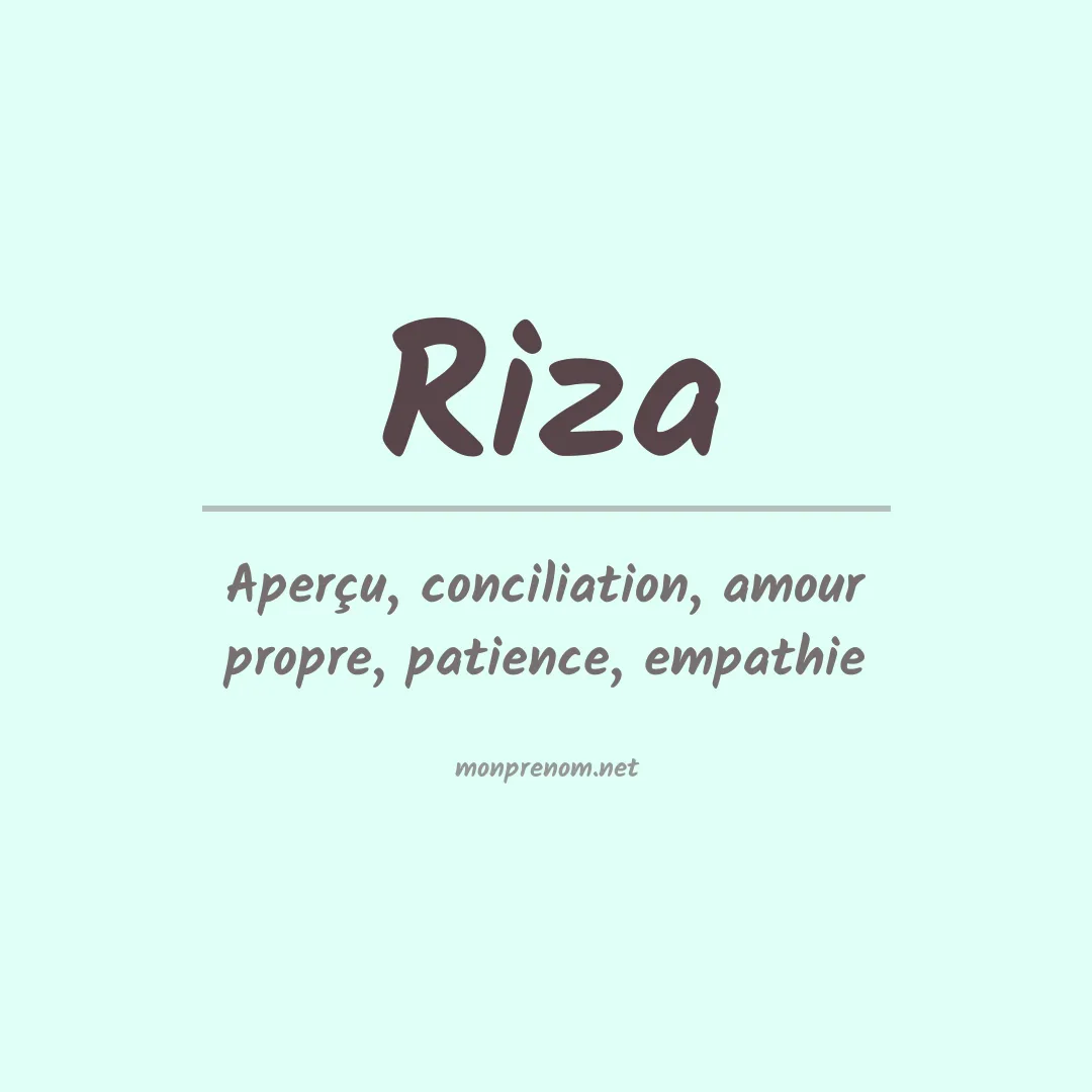 Signification du Prénom Riza Signification du Prénom Riza