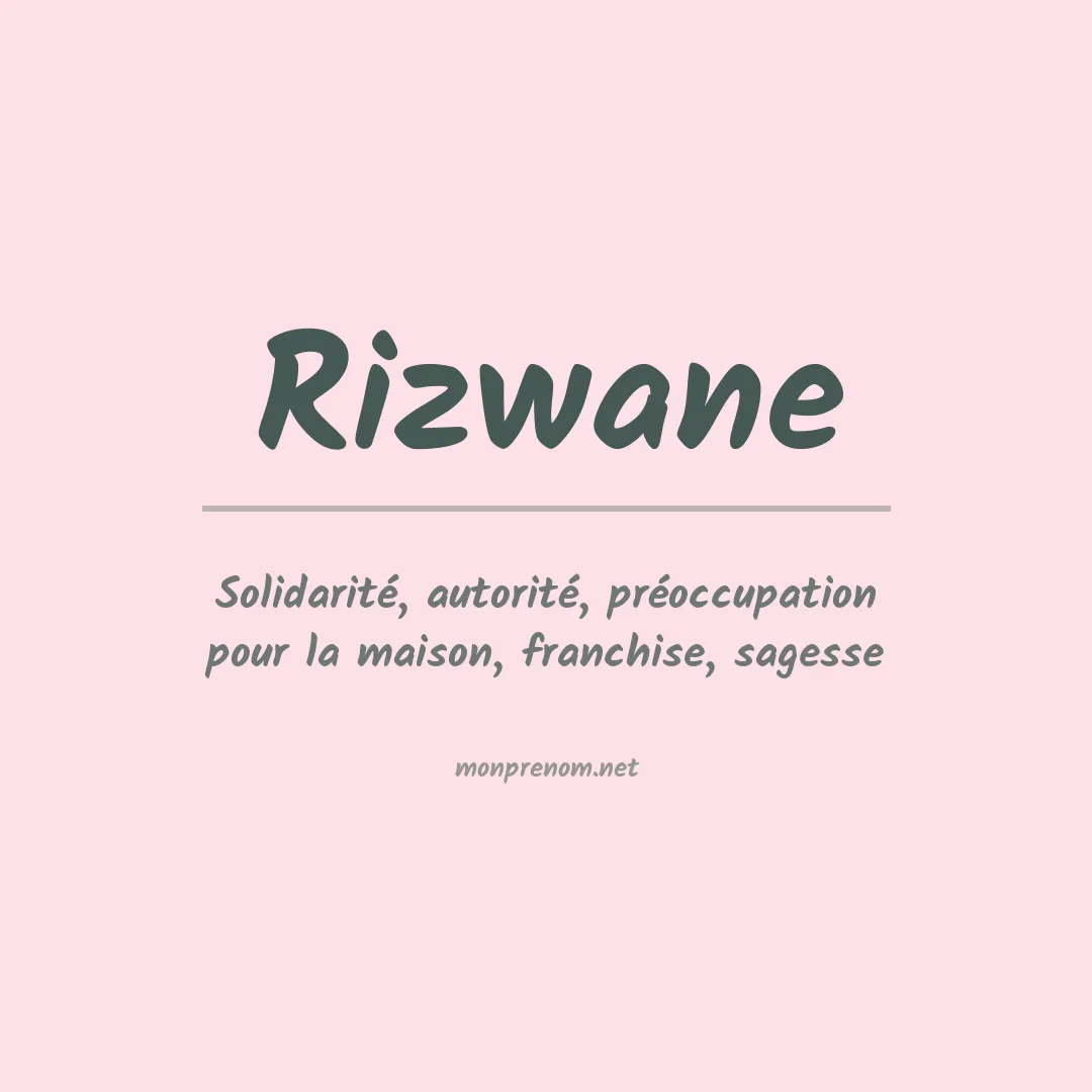 Signification du Prénom Rizwane Signification du Prénom Rizwane