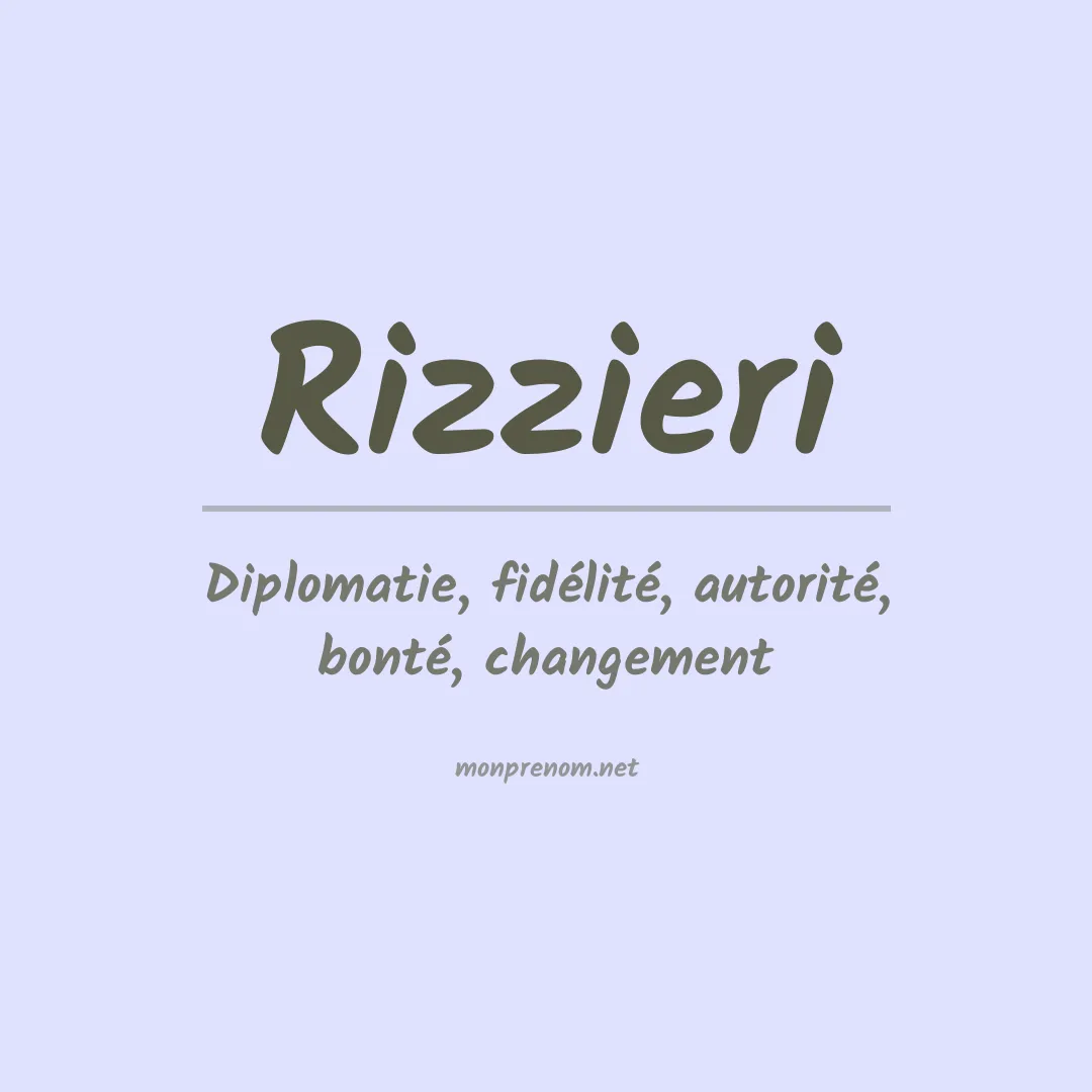 Signification du Prénom Rizzieri Signification du Prénom Rizzieri