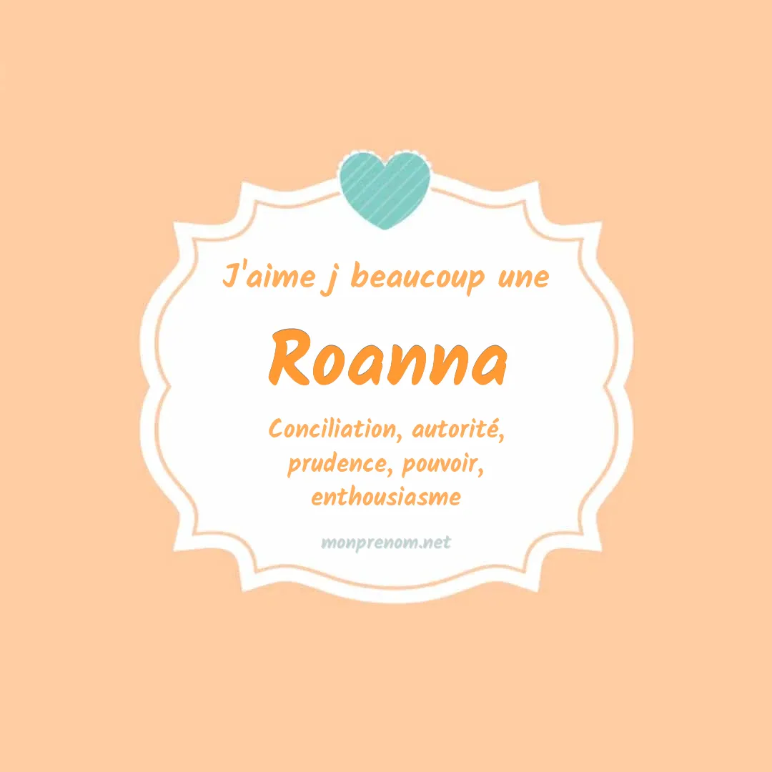 j'aime beaucoup Roanna