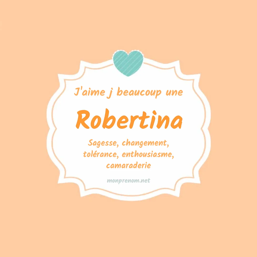 j'aime beaucoup Robertina