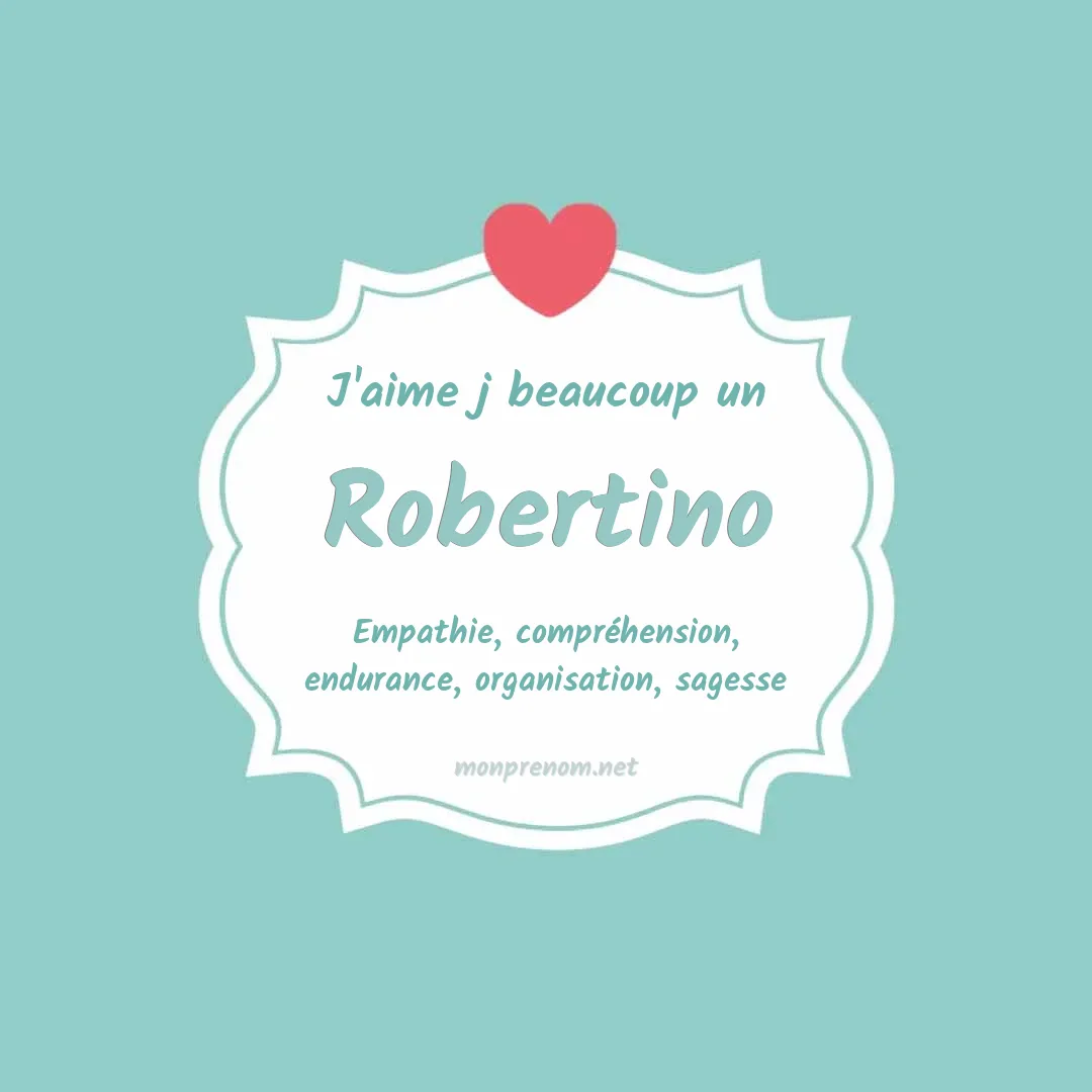 j'aime beaucoup Robertino