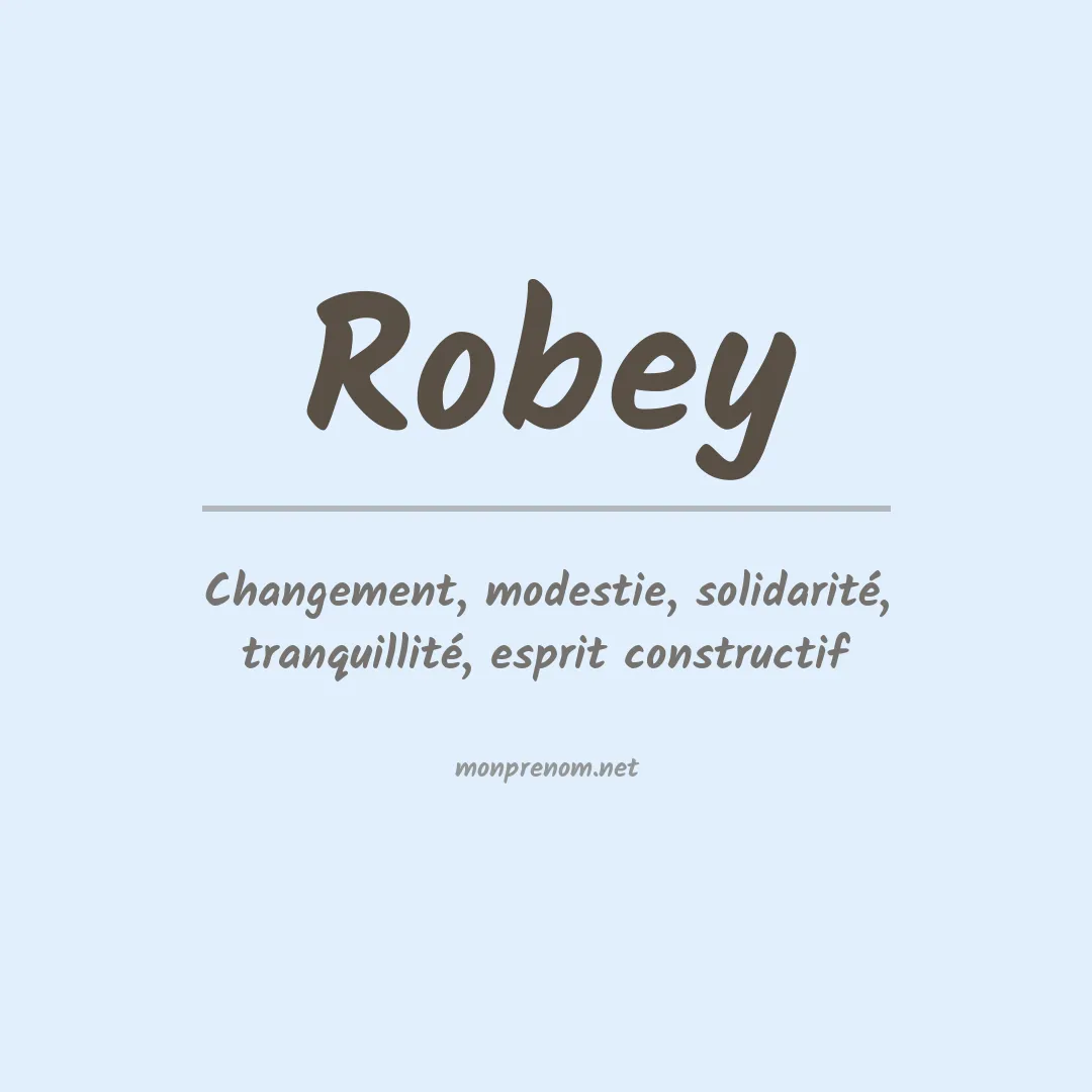 Signification du Prénom Robey