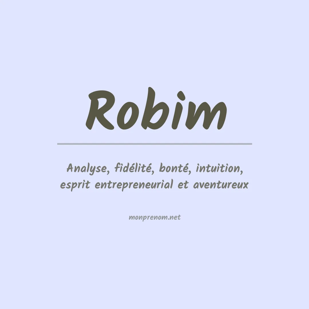 Signification du Prénom Robim