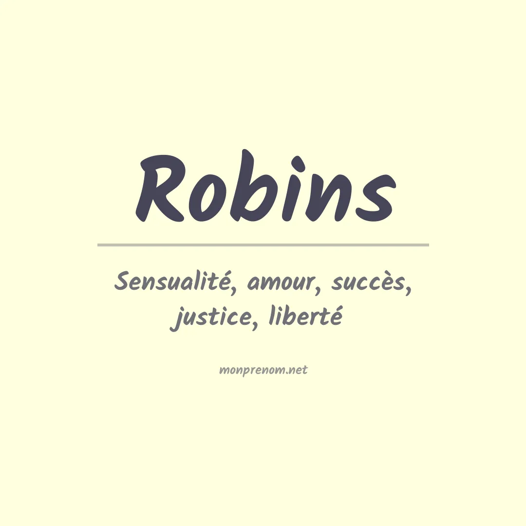 Signification du Prénom Robins