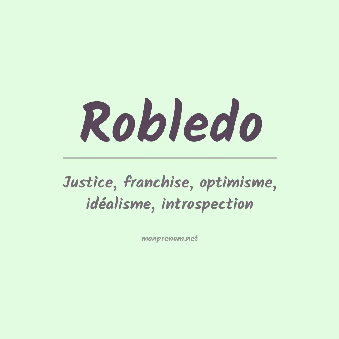 Signification du Prénom Robledo