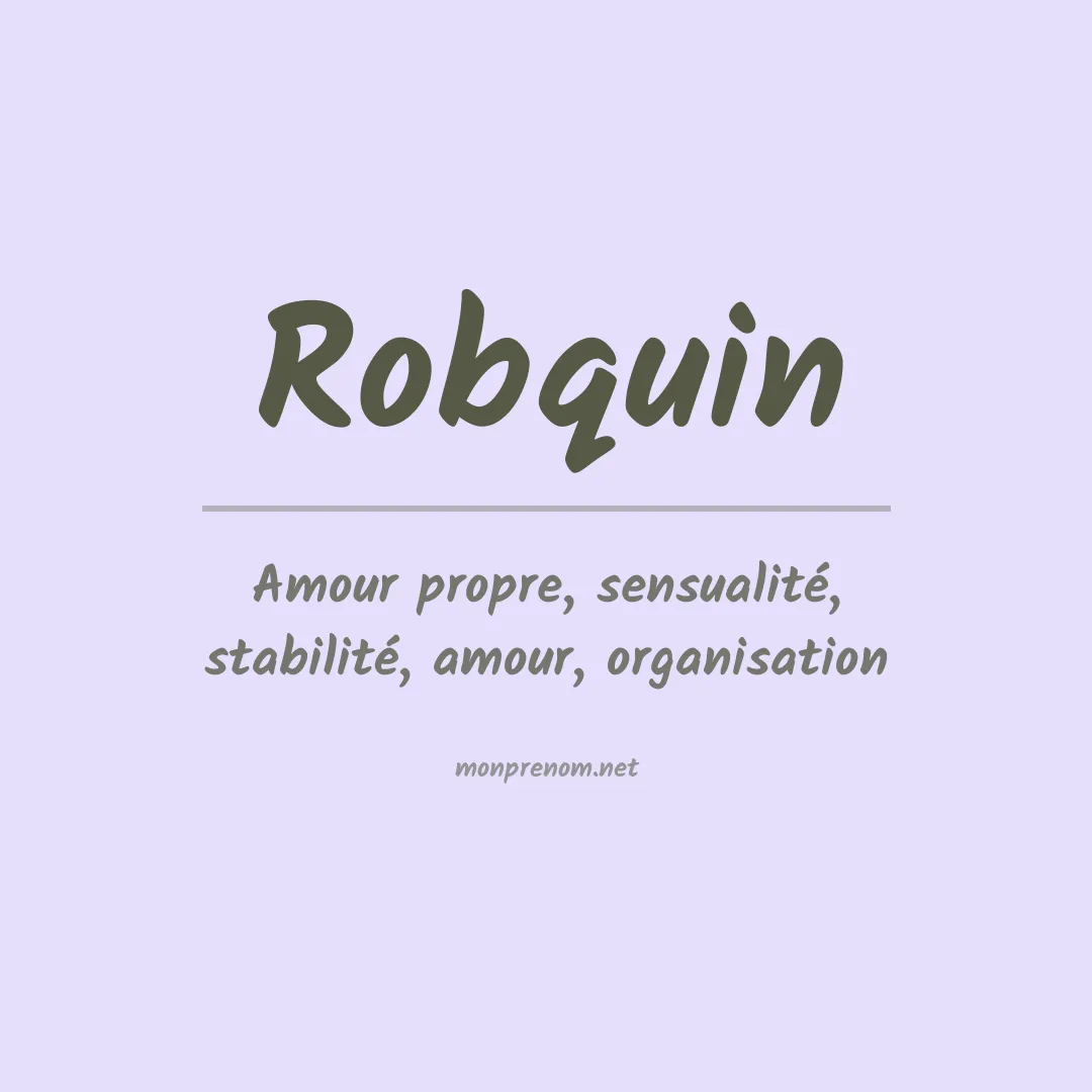 Signification du Prénom Robquin