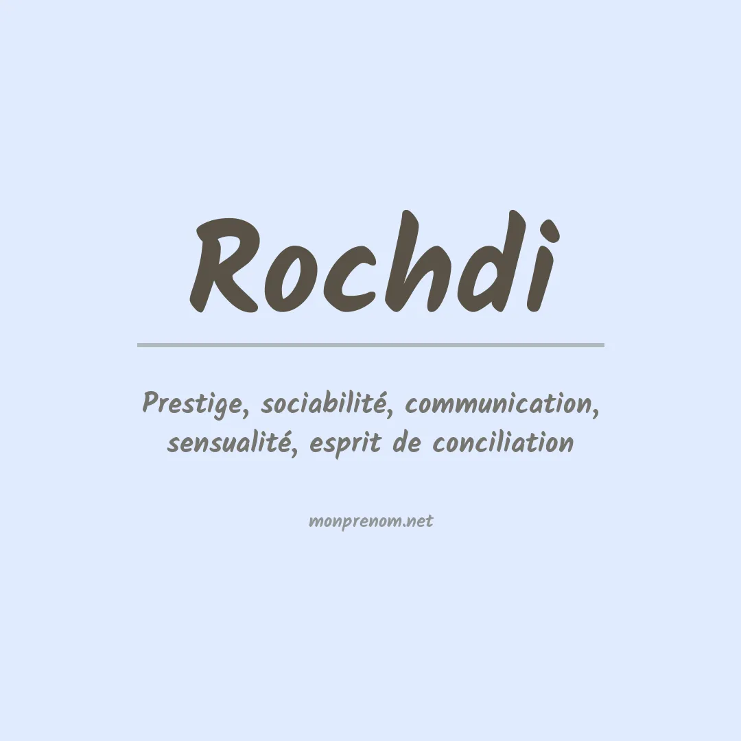 Signification du Prénom Rochdi Signification du Prénom Rochdi