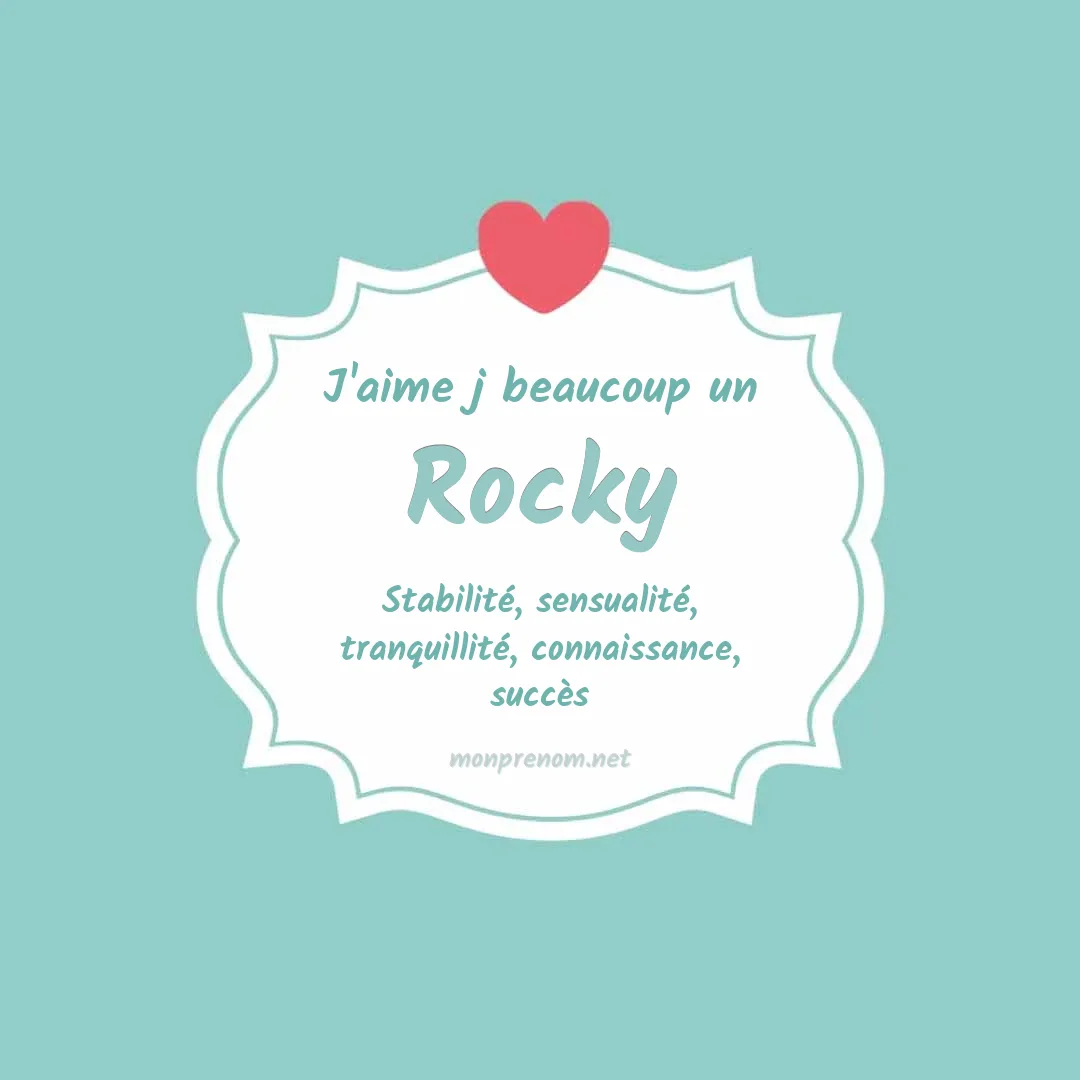 j'aime beaucoup Rocky