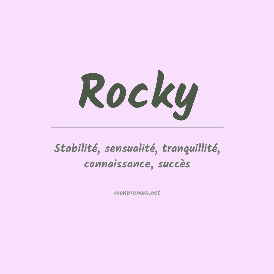 Signification du Prénom Rocky Signification du Prénom Rocky