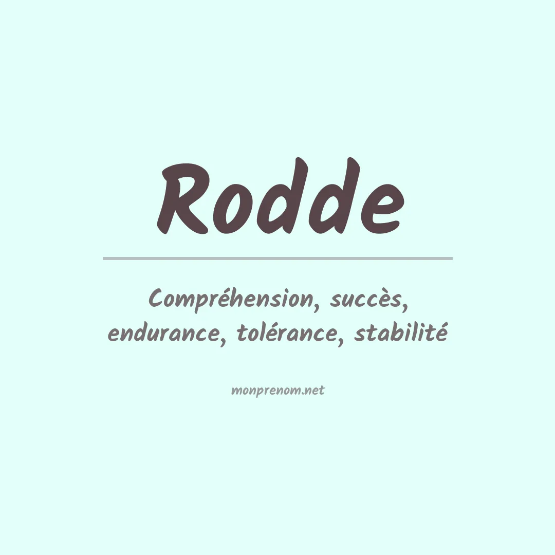 Signification du Prénom Rodde Signification du Prénom Rodde