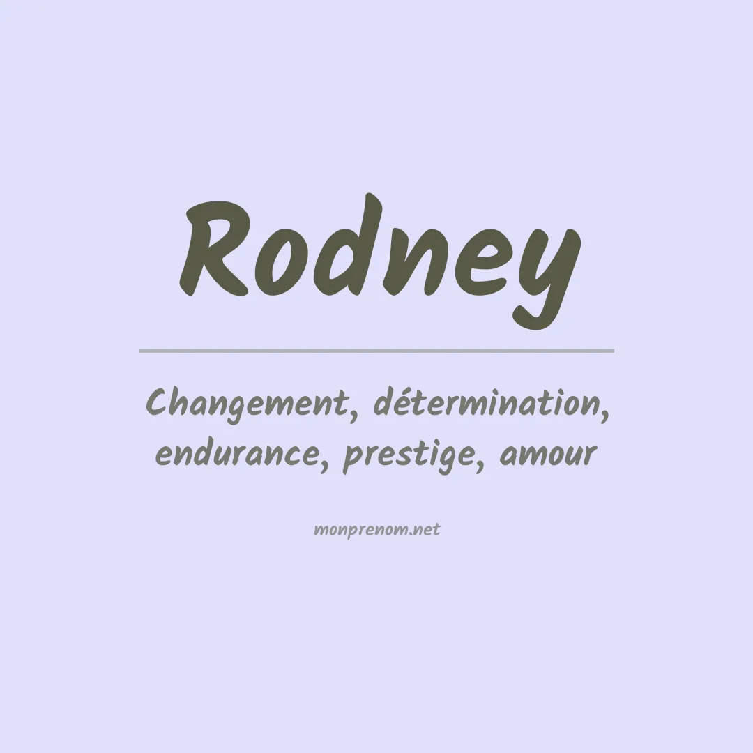 Signification du Prénom Rodney