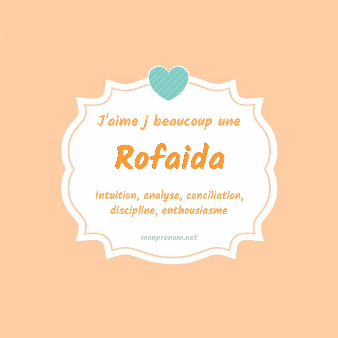 j'aime beaucoup Rofaida
