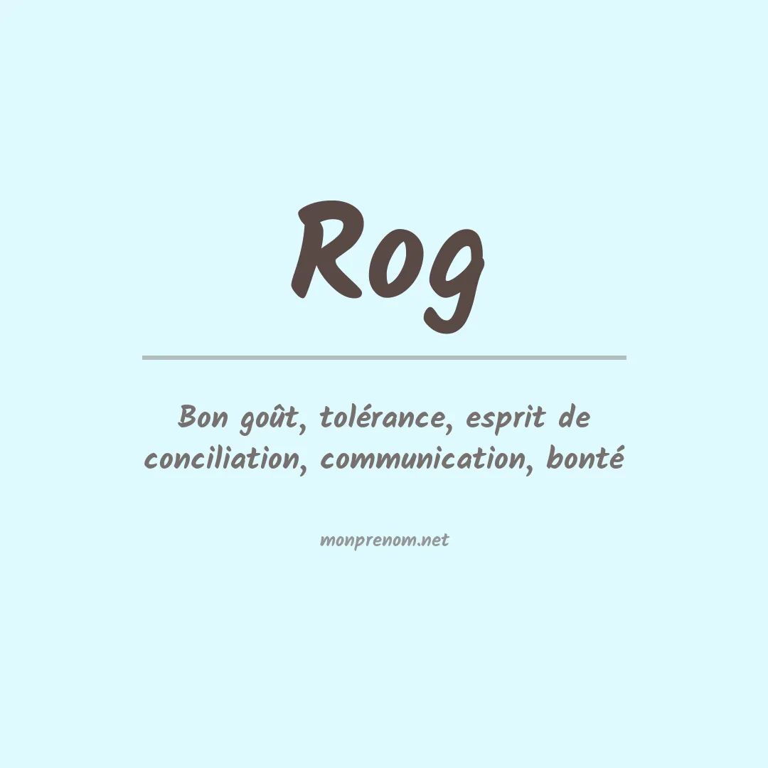 Signification du Prénom Rog