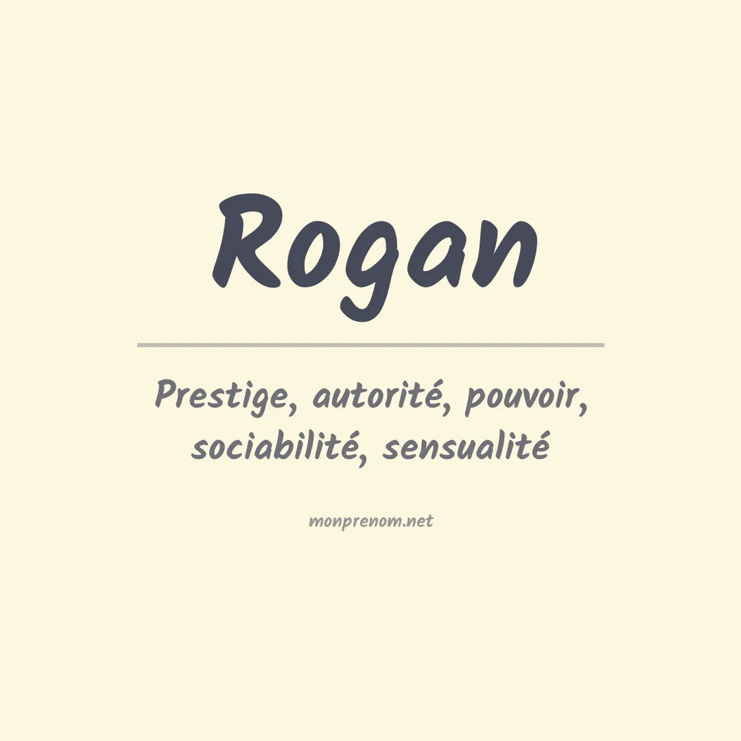 Signification du Prénom Rogan