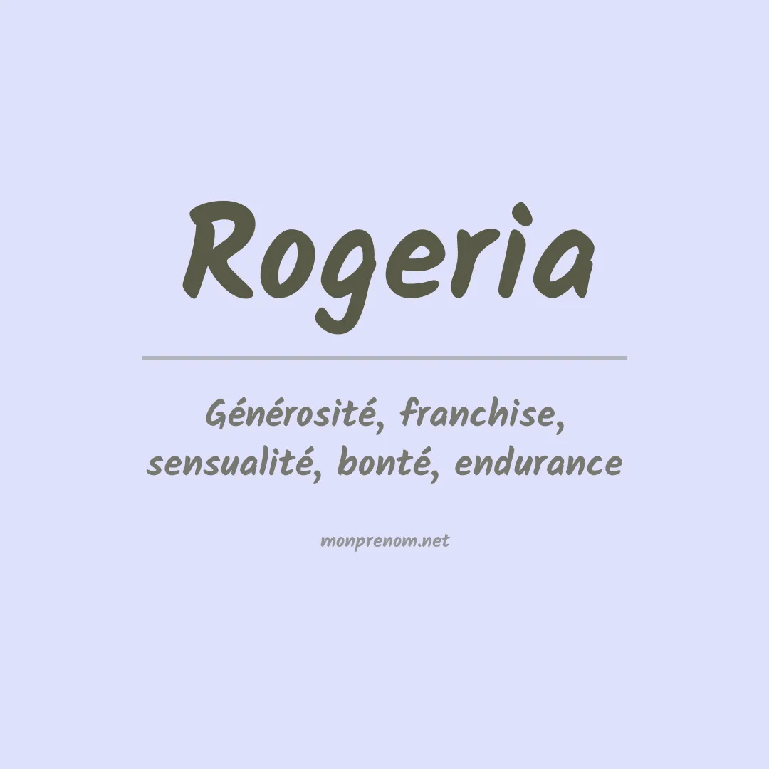 Signification du Prénom Rogeria
