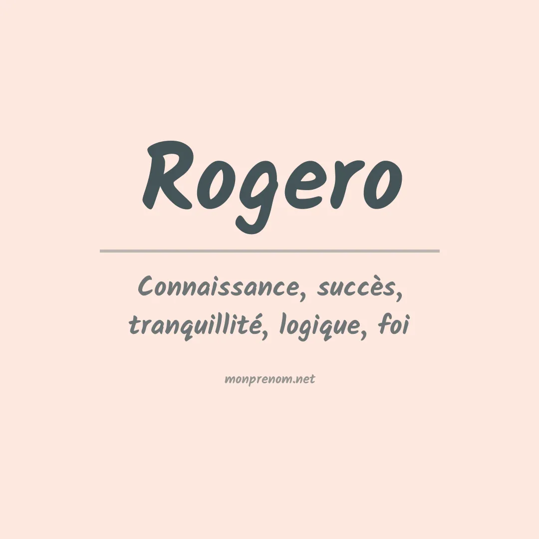 Signification du Prénom Rogero