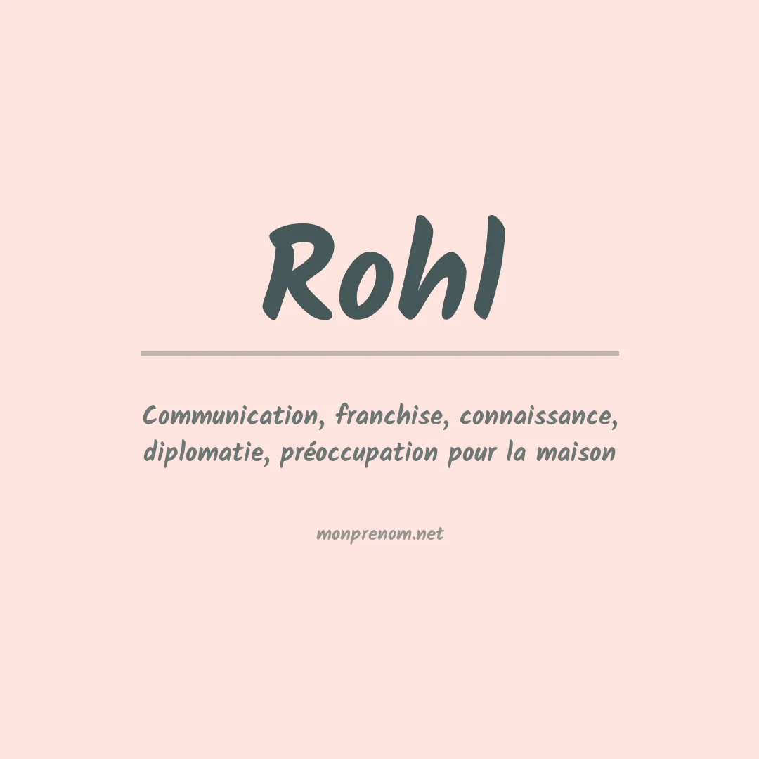 Signification du Prénom Rohl Signification du Prénom Rohl