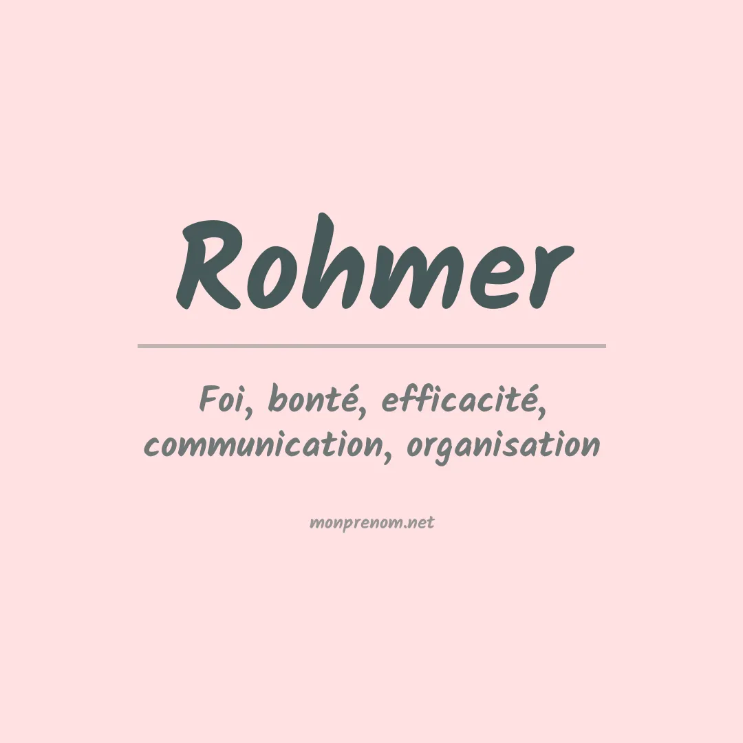 Signification du Prénom Rohmer